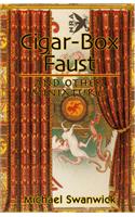 Cigar-Box Faust and Other Miniatures