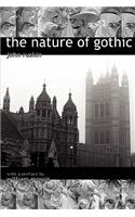 Nature of Gothic. a Chapter from the Stones of Venice. Preface by William Morris