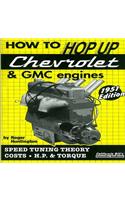 How to Hop Up Chevrolet & GMC Engines