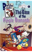 The Case of the Purple Diamonds (Barkley, Secret Service Dog 1)