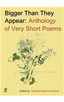 Bigger Than They Appear: Anthology of Very Short Poems(English)