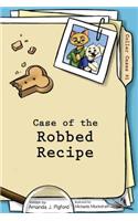 Case of the Robbed Recipe