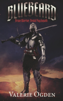Bluebeard: A Soldier's Tale of Murder, Magnificence & Madness