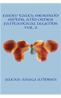 Faery Tales, Mermaid Myths, and Other Fantastical Legends Vol. 2