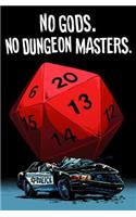 No Gods. No Dungeon Masters.