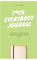 F*ck Everybody Journal