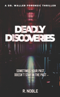 Deadly Discoveries