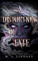 Distortion of Fate