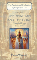 The Pharaoh and the Gods