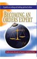 Becoming an Orders Expert