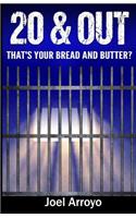 20 & Out