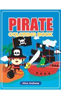 Pirate Coloring Book: An Adult Coloring Book with Fun, Easy, and Relaxing Coloring Pages Book for Kids Ages 2-4, 4-8