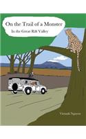 On the Trail of a Monster in the Great Rift Valley