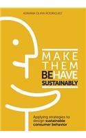 Make Them Behave Sustainably