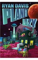 Planet Lazy