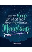 Let Her Sleep For When She Wakes She Will Move Mountains