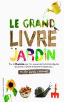 Le grand livre du jardin (ne plus jamais s'ennuyer)