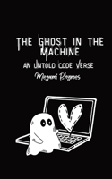 Ghost in the Machine