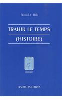 Trahir Le Temps (Histoire).