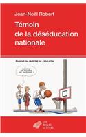 Temoin de la Deseducation Nationale