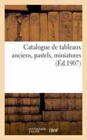 Catalogue de Tableaux Anciens, Pastels, Miniatures