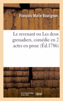 Le Revenant Ou Les Deux Grenadiers, Comédie En 2 Actes En Prose