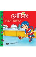 Caillou Plays Hockey