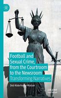 Football and Sexual Crime, from the Courtroom to the Newsroom