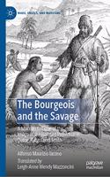 Bourgeois and the Savage