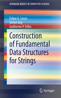 Construction of Fundamental Data Structures for Strings