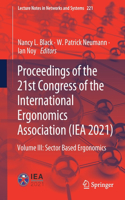 Proceedings of the 21st Congress of the International Ergonomics Association (Iea 2021)