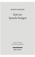 Gott zur Sprache bringen: Studien Zum Predigtverstandnis Johann Gottfried Herders Im Kontext Seiner Philosophischen Anthropologie