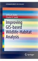 Improving Gis-Based Wildlife-Habitat Analysis