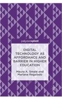 Digital Technology as Affordance and Barrier in Higher Education