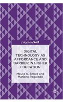 Digital Technology as Affordance and Barrier in Higher Education