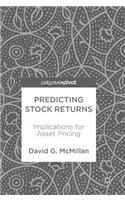 Predicting Stock Returns: Implications for Asset Pricing
