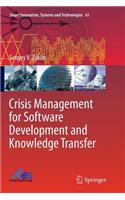 Crisis Management for Software Development and Knowledge Transfer