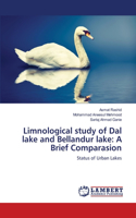 Limnological study of Dal lake and Bellandur lake