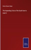 Impending Crisis of the South how to meet it