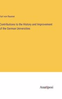 Contributions to the History and Improvement of the German Universities