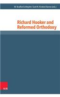 Richard Hooker and Reformed Orthodoxy