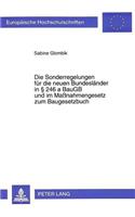 Die Sonderregelungen fuer die neuen Bundeslaender in  246 a BauGB und im Manahmengesetz zum Baugesetzbuch