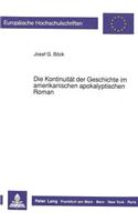 Die Kontinuitaet der Geschichte im amerikanischen apokalyptischen Roman