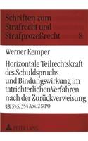 Horizontale Teilrechtskraft des Schuldspruchs und Bindungswirkung im tatrichterlichen Verfahren nach der Zurueckverweisung