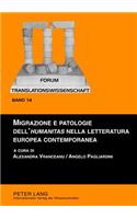 Migrazione E Patologie Dell'«humanitas» Nella Letteratura Europea Contemporanea