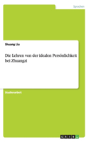 Lehren von der idealen Persönlichkeit bei Zhuangzi