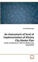 Assessment of level of implementation of Khulna City Master Plan