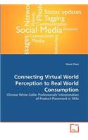 Connecting Virtual World Perception to Real World Consumption