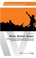 Musik, Marken, Magie!