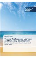 Teacher Professional Learning and Numeracy Development